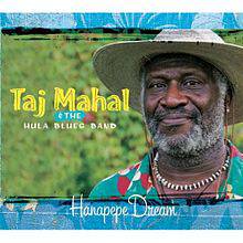 Taj Mahal : Hanapepe Dream